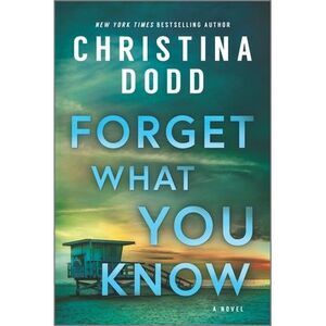 Forget What You Know -- Christina Dodd